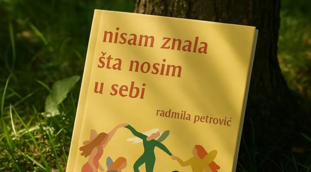 nisam znala šta nosim u sebi radmila petrović