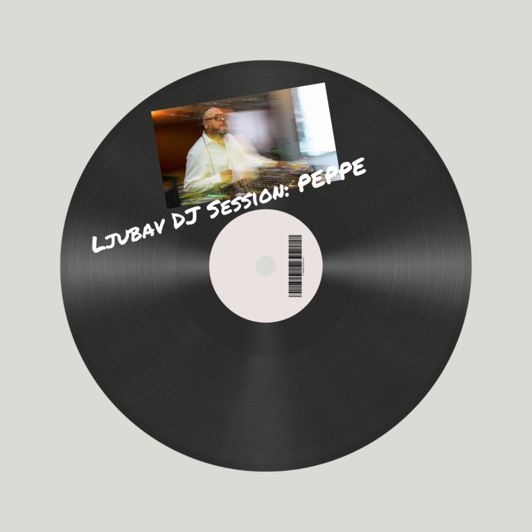 LJUBAV x Journal DJ Session: DJ Peppe