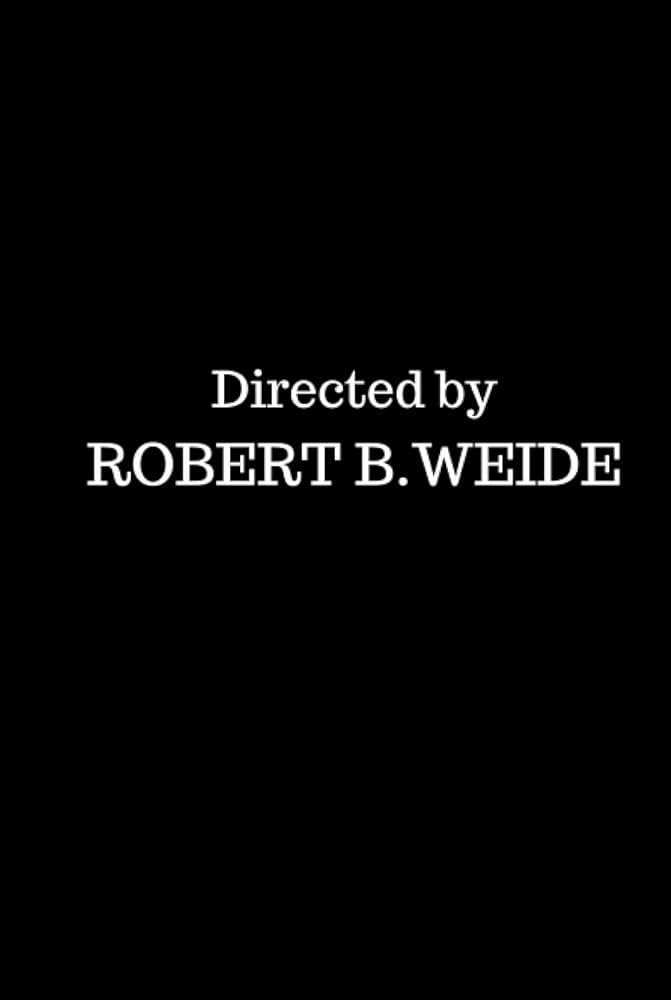 Directed by Robert B. Weide